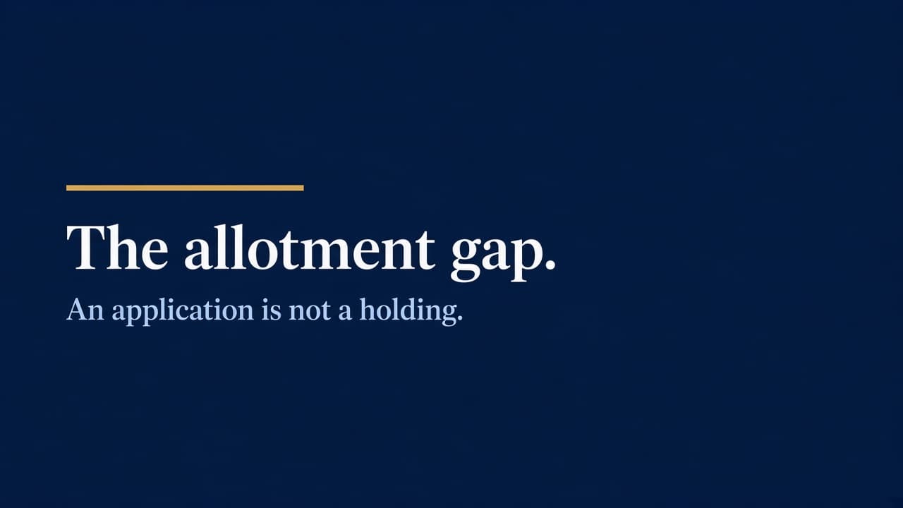 The allotment gap. An application is not a holding.